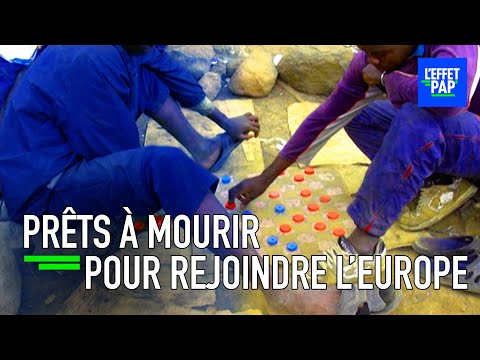 Prêts à mourir pour rejoindre l'Europe
