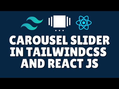 How to create carousel slider in Tailwind css and React js ?