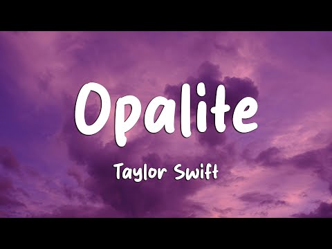Taylor Swift - Opalite (Lyrics)