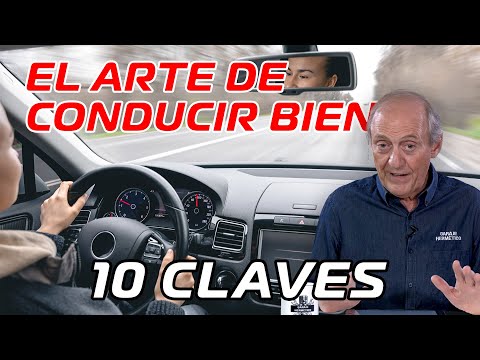 El arte de CONDUCIR BIEN: 10 CLAVES