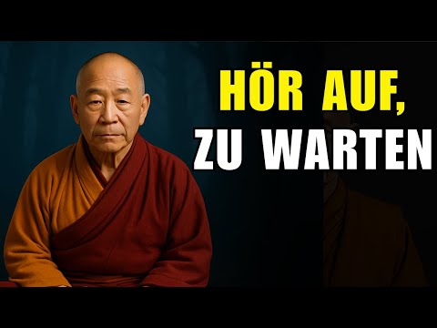 Hör auf zu warten: Der richtige Moment ist JETZT | Buddhismus