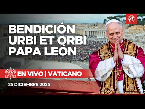 EN VIVO desde el Vaticano | Bendición Urbi et Orbi del Papa León XIV | 25 diciembre 2025