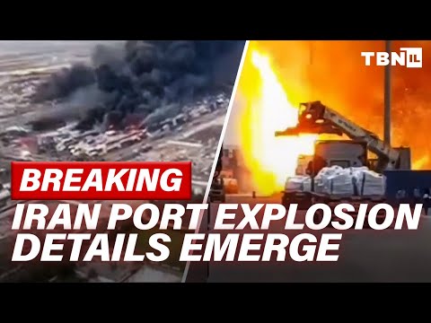 BREAKING: New Iran Port Explosion Details Emerge; Israeli Sabotage Rumors RISING | TBN Israel
