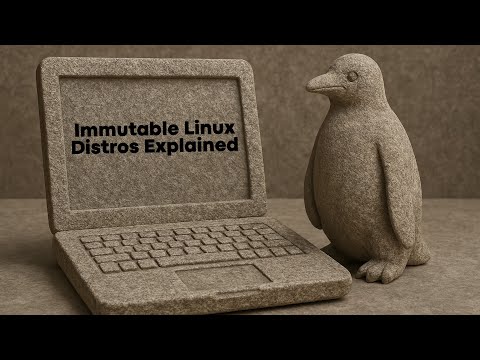 Immutable Linux: Because Who Likes Accidental Breakage?