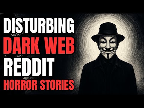 I Found The Truth About Death On The Dark Web: 2 True Dark Web Reddit Horror Stories For Sleeping!!