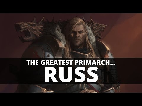 WHY LEMAN RUSS IS THE GREATEST PRIMARCH!