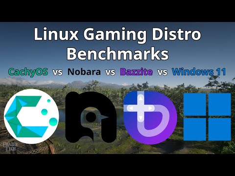 Linux Gaming Distro Benchmarks - CachyOS vs Nobara vs Bazzite vs Windows 11