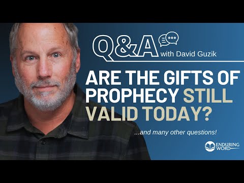Are There Modern Day Prophets? Q&A: Jan 16 w/ Pastor David Guzik