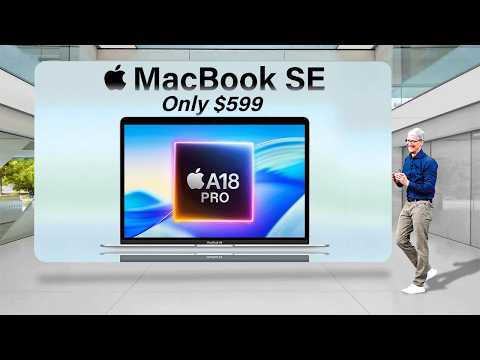 MacBook SE with A18 PRO LEAK! - ONLY $599 Release Date 2026!