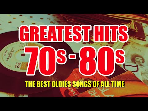 Best Of 70s and 80s Music Playlist - Oldies But Goodies Legendary Hits 70s & 80s