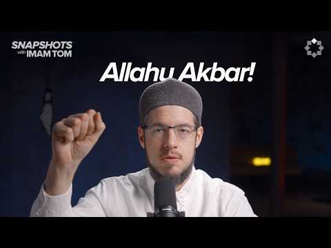 What ‘Allahu Akbar’ Really Means (And Why It Scares Them) | Snapshots with Imam Tom Facchine