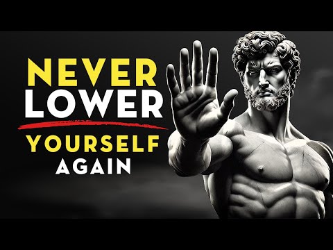 5 Stoic Lessons To Never Lower Yourself For Anyone | Stoicism