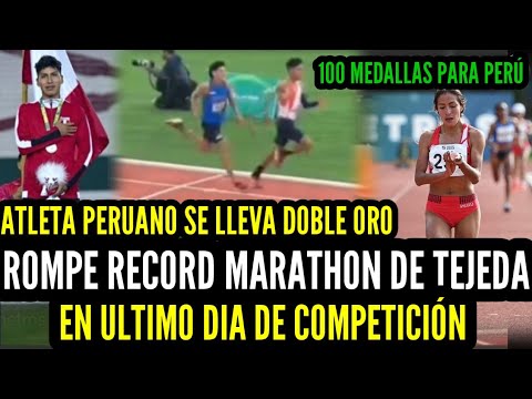 GRAN HAZAÑA de PERÚ en ATLETISMO ROMPEN RECORD de MARATHON de TEJEDA - DOBLE ORO y ULTIMO DIA