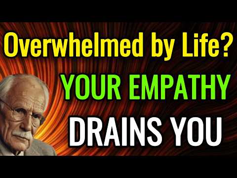 Your Sensitive Soul Drains You... Here’s How to Protect Your Heart and Mind | Carl Jung's Wisdom