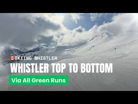 Skiing Whistler : Whistler Top to Bottom via All Green Runs | 4K Visual Journey