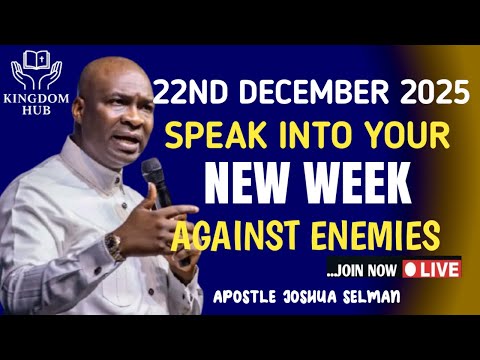 [MONDAY, 22ND DECEMBER] BREAK EVERY NEGATIVE AGENDA SET AGAINST YOUR DAY | APOSTLE JOSHUA SELMAN