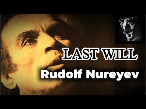 Rudolf Nureyev -The Last Jump - The Last  Will - One of the Greatest Dancers of the 20th Century