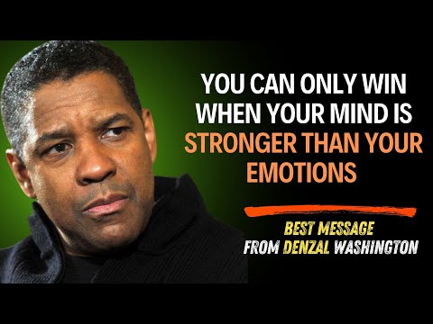 You Can Only Win When Your Mind Is Stronger Than Your Emotions | Denzel Washington’s Motivation