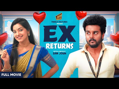 Ex Returns 👩🏻‍❤️‍👨🏻 - Full Movie | Ft. Sam John, Shravnitha | Rom-Com | 4K | Finally
