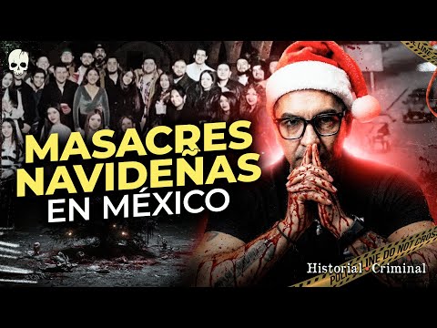 NAVIDAD SANGRIENTA: FIESTAS QUE TERMINARON EN MASACRE
