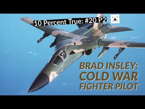 Flying the F-111 in the Cold War  - Brad Insley (Part 2)