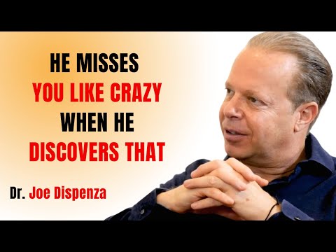 A MAN MISSES YOU LIKE CRAZY WHEN HE DISCOVERS THAT || JOE DISPENZA MOTIVATIONAL SPEECH ||