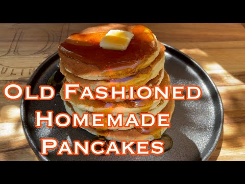 How to make Pancakes - The Best Old Fashioned Pancakes