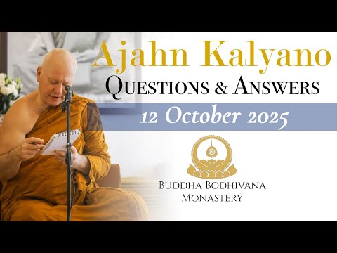 Dhamma Question & Answer Session with Ajahn Kalyano 12 Oct 2025