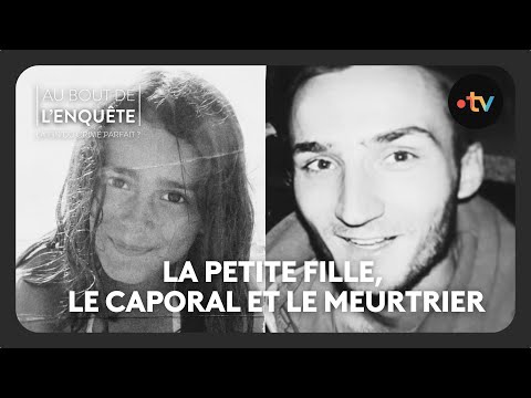 L'Affaire Nordhal Lelandais : la petite fille, le caporal et l'assassin