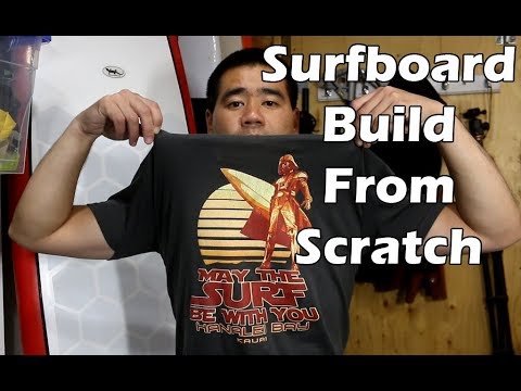 How to Make a Surfboard from Scratch - From Start to Finish