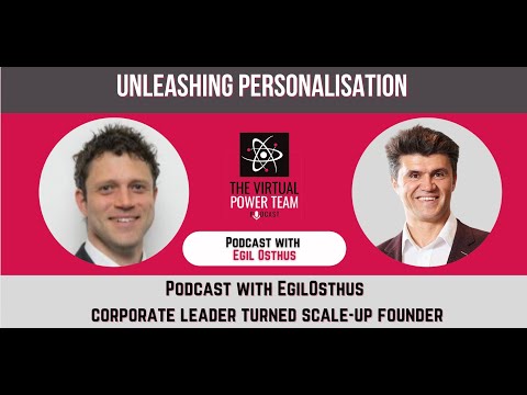 Unleashing Personalisation — Podcast with Egil Østhus