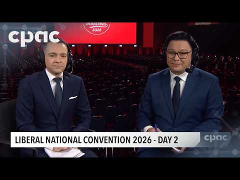 2026 Liberal Convention – In-Depth Coverage – Day 2