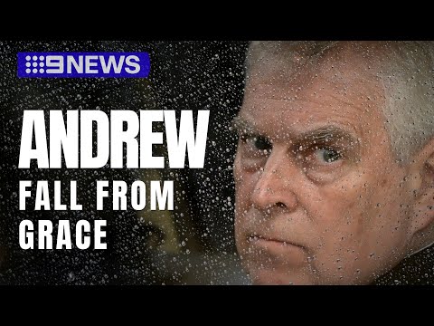 Prince Andrew: Fall From Grace | Timeline of Duke's Downfall | 9 News Australia Documentary