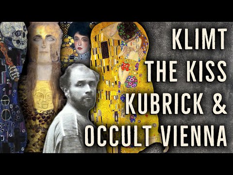 Occult Art: Klimt - The Kiss, Kubrick & Occult Vienna