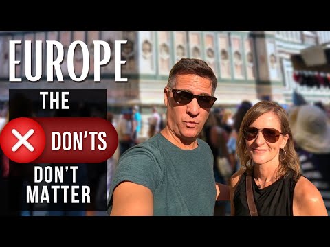 Europe, Do NOT Wear This - Really? The Don'ts of Europe, Don't Matter!