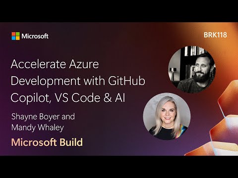 Accelerate Azure Development with GitHub Copilot VS Code & AI | BRK118