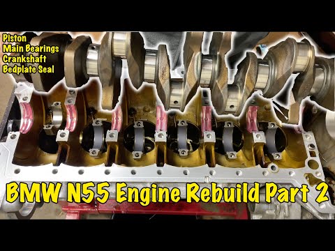 Piston, Crankshaft and Main Bearings Replacement - BMW N55 Engine Rebuild Project Part 2