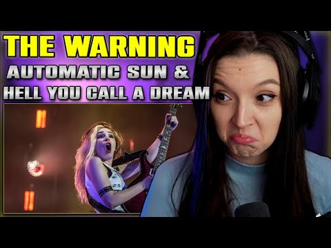The Warning - Automatic Sun & Hell You Call A Dream | FIRST TIME REACTION | Live