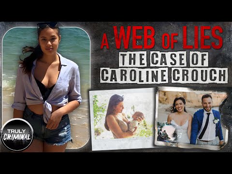 A Web Of Lies: The Case Of Caroline Crouch | MAY 2022 UPDATE IN DESCRIPTION BOX