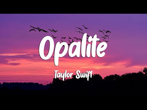 Taylor Swift - Opalite (Lyrics)