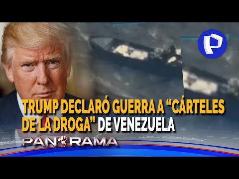 Trump declaró la guerra a “cárteles de la droga” de Venezuela