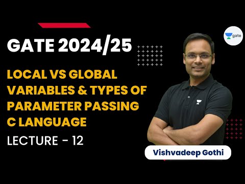 Local vs Global Variables and Types of Parameter Passing | Lecture 12 | C Language |Vishvadeep Gothi