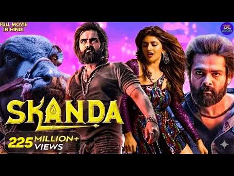 RAM POTHENENI | SKANDA | New (2025) Released South Indian Movie Hindi Dubbed | New South Movie 2025