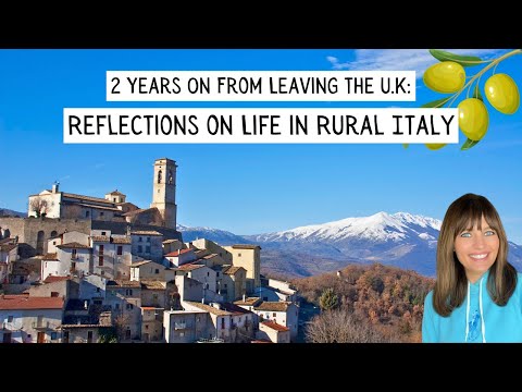 2 Years On From Leaving the UK: Reflections On Life in Rural Italy