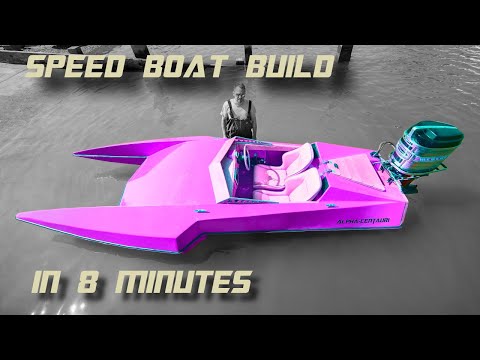 Speedboat build in 8 minutes
