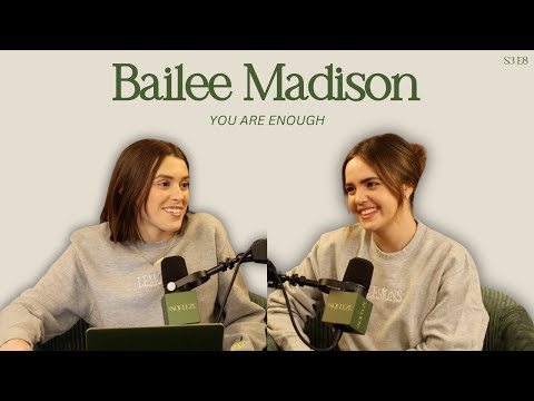 Bailee Madison: You Are Enough