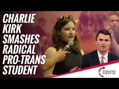 Charlie Kirk Smashes Radical Pro-Trans Student