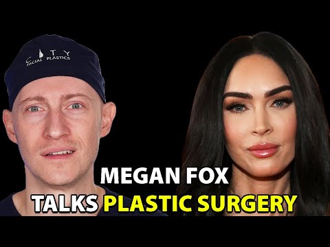 Megan Fox: My Plastic Surgery Story | Plastic Surgeon Reacts