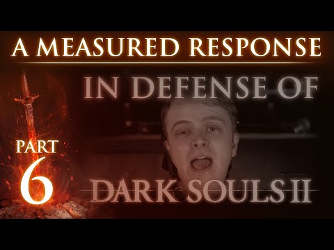 RE: "In Defense of Dark Souls 2" - A Measured Response - Part 6