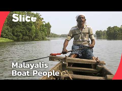 Kerala Backwaters: The Malayalis’ Unique World | SLICE | FULL DOCUMENTARY